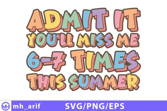 Admit 6-7 Times Funny Last Day Teacher Graphics