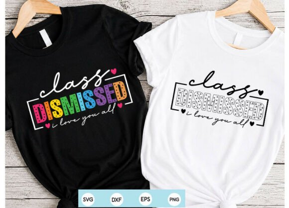 Class Dismissed Teacher Appreciation T-Shirt Graphics