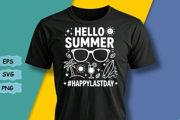 Hello Summer Last Day of School Shirt Graphics