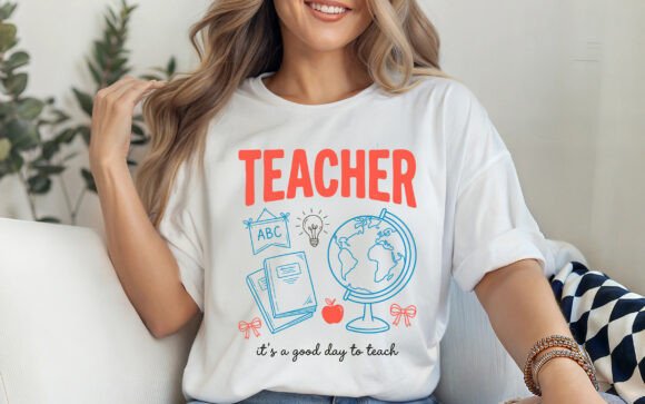 It's a Good Day to Teach Teacher Shirt