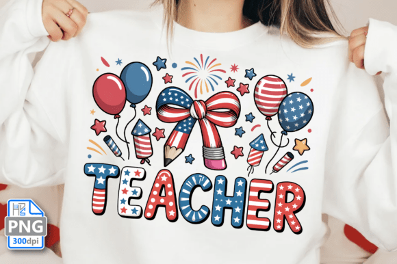 Patriotic PNG, 4th of July Teacher PNG