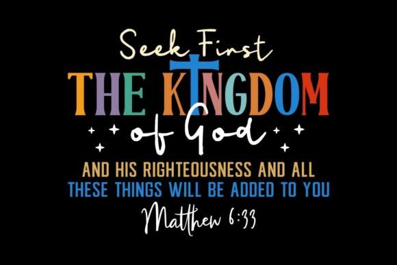 Seek First the Kingdom of God Svg Graphics