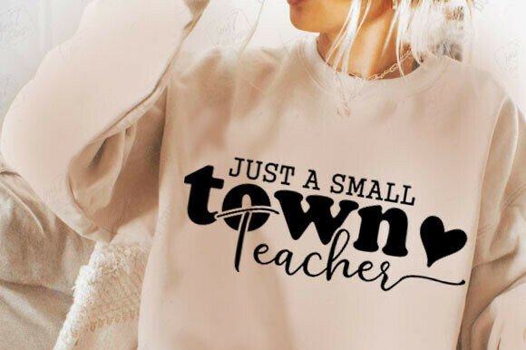 Small Town Teacher Png: Graphics for T-Shirt Designs