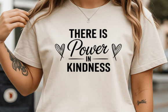 There Is Power in Kindness PNG SVG